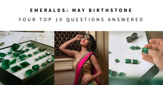 Emeralds: May Birthstone | Your Top 10 Questions Answered