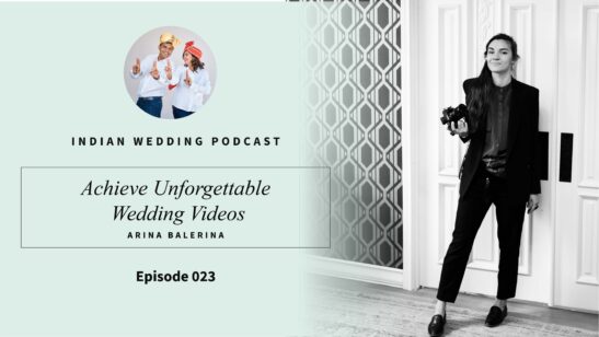 Arina Balerina_Indian Wedding Podcast